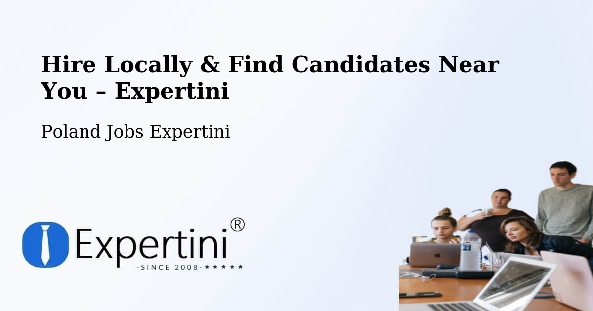 Hire Locally in Iłów – Find Qualified Candidates Near You - Iłów, Poland Jobs Expertini
