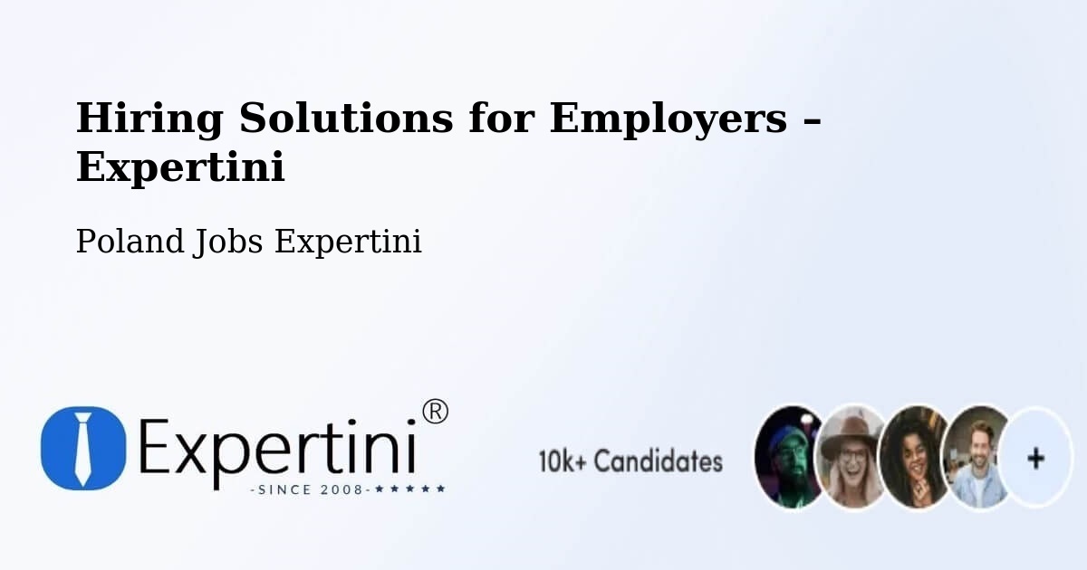 Hiring Solutions for Employers in Iłów - Iłów, Poland Jobs Expertini